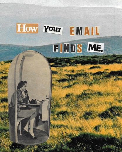 How Your Email Finds Me