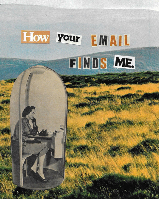 How Your Email Finds Me